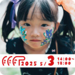 FFFP2025<br>5月3日<br>14:00~18:00